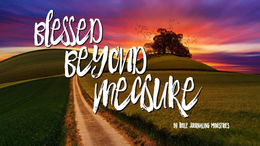 blessed-beyond-measure-blog-image-bible-journaling-ministries