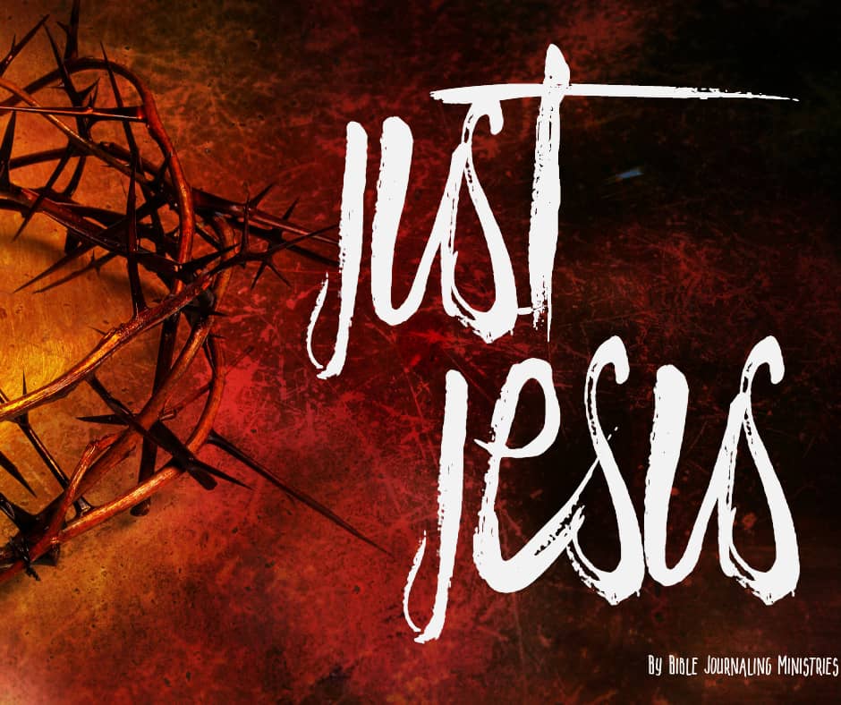 Just Jesus - Bible Journaling Ministries